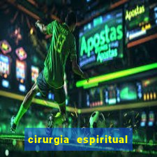 cirurgia espiritual marlon santos